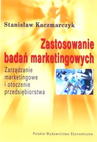 Zastosowania badań marketingowych - Kaczmarczyk Stanisław - książka
