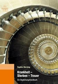 Krankheit-Sterben-Trauer - Sophie Warning - ebook
