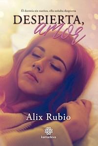 Despierta, amor - Alix Rubio - ebook