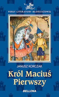 Król Maciuś Pierwszy - Janusz Korczak - ebook