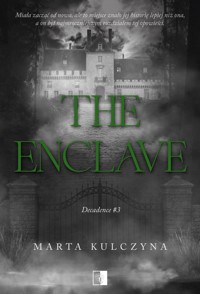 The Enclave. Decadence. Tom 3 - Kulczyna Marta - książka