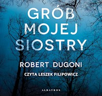 Grób mojej siostry - Robert Dugoni - ebook + audiobook + książka