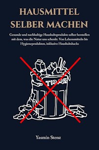 Hausmittel selber machen - Yasmin Stenz - ebook