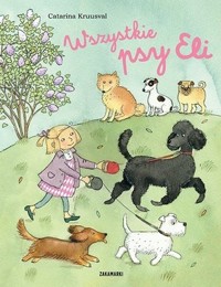 Wszystkie psy Eli - Catarina Kruusval - książka