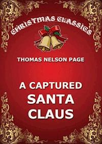 A Captured Santa Claus - Thomas Nelson Page - ebook