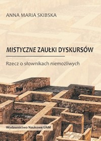Mistyczne zaułki dyskursów - Skibska Anna Maria - książka