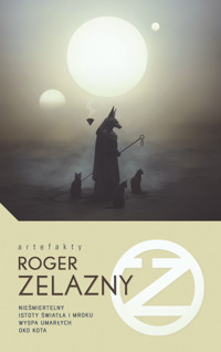 Nieśmiertelny / Istoty światła i Mroku / Wyspa umarłych / Oko kota - Roger Zelazny - ebook + książka