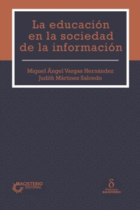 La educación en la sociedad de la información - Miguel Ángel Vargas Hernandez - ebook