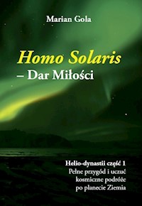 Homo Solaris Dar Miłości - Gola Marian - książka