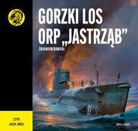 Gorzki los ORP „Jastrząb” - Damski Zbigniew - ebook + audiobook + książka