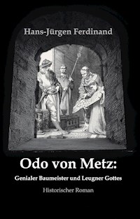 Otto von Metz:  Genialer Baumeister und Leugner Gottes - Hans-Jürgen Ferdinand - ebook