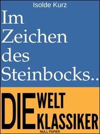 Im Zeichen des Steinbocks - Isolde Kurz - ebook