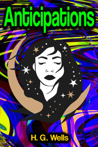 Anticipations - H G Wells - ebook