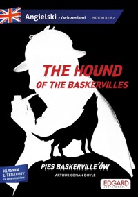The hound of the Baskervilles/Pies Baskerville`ów. Angielski z ćwiczeniami Poziom B1-B2 - Arthur Conan Doyle, Grzegorz Gajek, Ewa Norman - książka