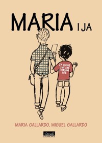 Maria i ja - Gallardo Miguel - książka