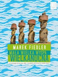 Mała wielka Wyspa Wielkanocna - Marek Fiedler - ebook + audiobook + książka