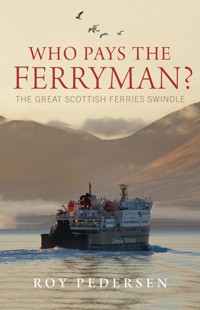 Who Pays the Ferryman? - Roy Pedersen - ebook
