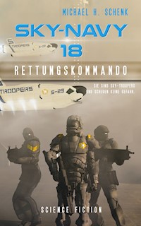 Sky-Navy 18 - Rettungskommando - Michael Schenk - ebook