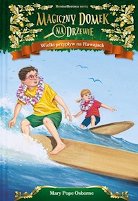 Magiczny domek na drzewie 28 Wielki przypływ na Hawajach - Osborne Mary Pope - książka