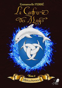 La Confrérie des Mages - Tome 2 - Emmanuelle Ferré - ebook