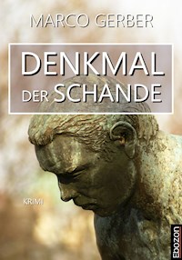 Denkmal der Schande - Marco Gerber - ebook