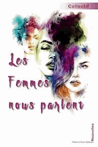 Les Femmes nous parlent - Collectif - ebook