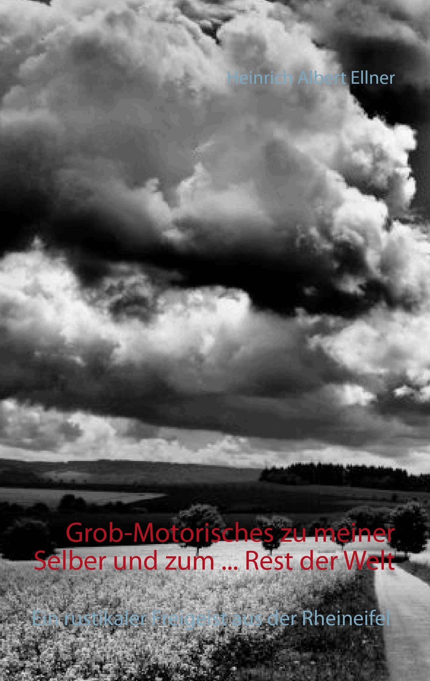 Grob-Motorisches zu meiner Selber und zum ... Rest der Welt