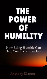 The Power of Humility - Anthony Ekanem - ebook