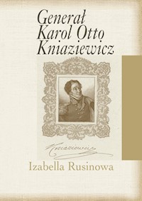 Generał Karol Otto Kniaziewicz - Izabella Rusinowa - książka