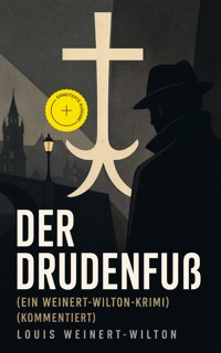 Der Drudenfuß (Ein Weinert-Wilton-Krimi) (Kommentiert) - Louis Weinert-Wilton - ebook