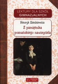 Z pamiętnika poznańskiego nauczyciela - Henryk Sienkiewicz - ebook + książka