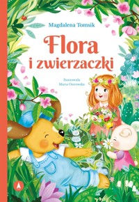 Flora i zwierzaczki - Magdalena Tomsik - książka