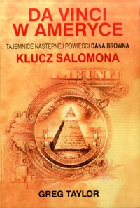 Da Vinci w Ameryce. Tajemnice następnej powieści Dana Browna Klucz Salomona - Greg Taylor - ebook
