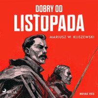Dobry od listopada - Mariusz W. Kliszewski - ebook + audiobook