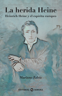 La herida Heine - Mariano Zabía - ebook