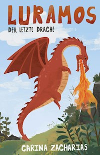 Luramos - Der letzte Drache - Carina Zacharias - ebook