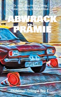 Abwrackprämie - Joe Heilsberg - ebook