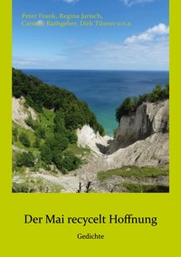 Der Mai recycelt Hoffnung - Frank Peter - ebook