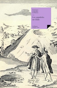 Los españoles en Chile - Francisco González de Bustos - ebook