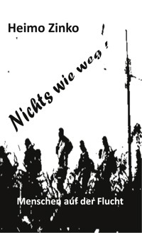 Nichts wie weg ! - Heimo Zinko - ebook