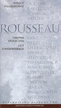 Wielcy Filozofowie 14 Umowa społeczna List o widowiskach - Jean-Jacques Rousseau - książka
