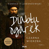 Diabłu ogarek. Czarna Wierzba - Konrad T. Lewandowski - audiobook
