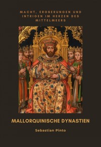 Mallorquinische Dynastien - Sebastiano Pinto - ebook