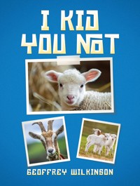 I Kid You Not - Geoffrey Wilkinson - ebook