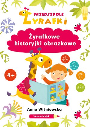 Przedszkole Żyrafki. Żyrafkowe historyjki obrazkowe - Anna Wiśniewska, Joanna Myjak (ilustr.) - książka