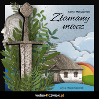 Złamany miecz - Kornel Makuszyński - audiobook
