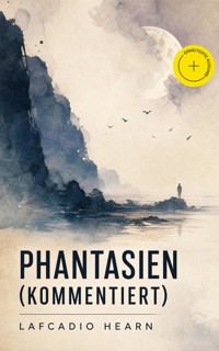 Phantasien (Kommentiert) - Lafcadio Hearn - ebook