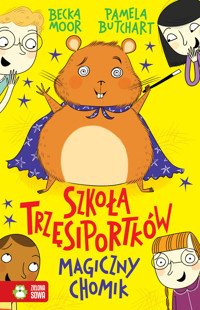 Szkoła Trzęsiportków. Magiczny chomik - Pamela Butchart - książka