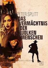 Das Vermächtnis der Wolkenmenschen - Peter Splitt - ebook