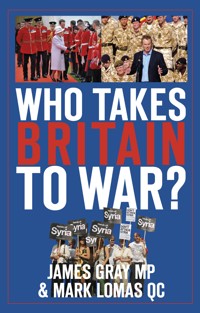 Who Takes Britain to War? - James Gray - ebook